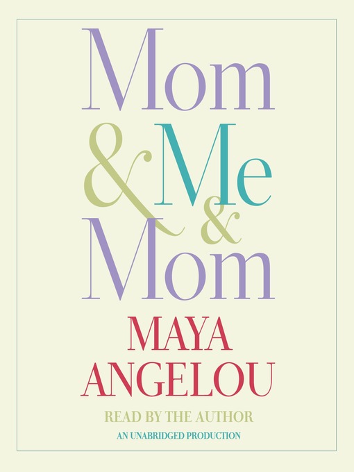 Title details for Mom & Me & Mom by Maya Angelou - Wait list